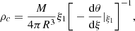 $$ \begin{aligned} \rho _c = \frac{M}{4 \pi R^3} \xi _1 \Bigg [- \frac{\mathrm{d}\theta }{\mathrm{d}\xi } |_{\xi _1} \Bigg ] ^{-1}, \end{aligned} $$