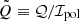 $ \tilde{Q} \equiv \mathcal{Q} / \mathcal{I}_{\mathrm{pol}} $