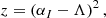 $$ \begin{aligned} z&= \left( \alpha _I - \Lambda \right)^2, \end{aligned} $$