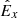 $ \hat{E}_x $
