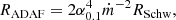 $$ \begin{aligned} R_{\rm ADAF} = 2 \alpha _{0.1}^4 \dot{m}^{-2} R_{\rm Schw}, \end{aligned} $$
