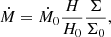 $$ \begin{aligned} \dot{M} = \dot{M}_0 {H \over H_0} {\Sigma \over \Sigma _0}, \end{aligned} $$