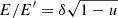 $ E/E^\prime=\delta \sqrt{1-u} $