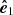 $ \boldsymbol{\hat{e}}_1 $