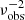 $ \nu_{\mathrm{obs}}^{-2} $
