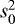 $s_0^2$