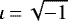 $\iota\,{=}\,\sqrt{-1}$