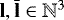 $\mathbf{l},\mathbf{\bar l}\in {\mathbb{N}}^3$