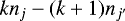 $kn_j-(k&#x002B;1)n_{j&#x0027;}$