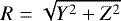 $R=\sqrt{Y^2&#x002B;Z^2}$