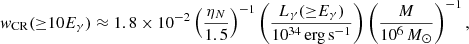 $$ \begin{aligned} { w}_{\rm CR}({\ge }10 E_\gamma ) \approx 1.8 \times 10^{-2} \left(\frac{\eta _N}{1.5}\right)^{-1} \left(\frac{L_\gamma ({\ge }E_\gamma )}{10^{34}\,\mathrm{erg\,s^{-1}}}\right) \left(\frac{M}{10^6\,M_{\odot }}\right)^{-1}, \end{aligned} $$