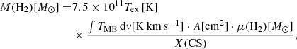 $$ \begin{aligned} M(\mathrm{H}_2)[M_{\odot }] =&7.5 \times 10^{11} T_{\rm ex}\,[\mathrm{K}]\nonumber \\&\times \frac{\int T_{\rm MB}\,\mathrm{d}{ v} [\mathrm{K\,km\,s^{-1}}] \cdot A[\mathrm{cm}^2] \cdot \mu (\mathrm{H}_2)[M_{\odot }]}{X(\mathrm{CS})}, \end{aligned} $$