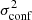 $ \sigma_{\rm conf}^2 $