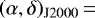$(\alpha, \delta)_{\text{J}2000}\,{=}\,$