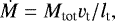 \begin{equation*} \dot{M} = M_{\text{tot}} v_{\text{t}}/l_{\text{t}}, \end{equation*}