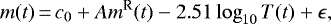 \begin{equation*} m(t)\,{=}\,c_0 &#x002B; Am^{\textnormal{R}}(t) -2.51\log_{10} T(t) &#x002B; \epsilon, \end{equation*}