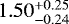 $1.50^{&#x002B;0.25}_{-0.24}$