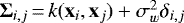 $\mathbf{\Sigma}_{i,j}\,{=}\,k(\mathbf{x}_i,\mathbf{x}_j) &#x002B; \sigma^2_w\delta_{i,j}$