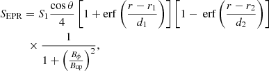 $$ \begin{aligned}&S_{\rm EPR} = S_{1} \frac{ \cos \theta }{4} \left[1+\mathrm {erf} \left( \frac{r-r_1}{d_1}\right)\right] \left[1-\text{ erf}\left( \frac{r-r_2}{d_2}\right)\right] \nonumber \\&\qquad \quad \times \frac{1}{1+\left(\frac{B_\phi }{B_{\rm up}}\right)^2} , \end{aligned} $$