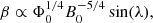 $$ \begin{aligned} \beta \propto \Phi _0^{1/4}B_0^{-5/4}\sin (\lambda ), \end{aligned} $$