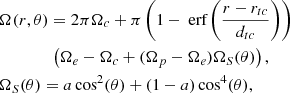 $$ \begin{aligned}&\Omega (r,\theta ) = 2\pi \Omega _{c} + \pi \left( 1 - \text{ erf}\left( \frac{r - r_{tc}}{d_{tc}} \right)\right)\nonumber \\&\qquad \qquad \left( \Omega _{e} - \Omega _{c} + ( \Omega _{p} - \Omega _{e} )\Omega _S(\theta ) \right),\nonumber \\&\Omega _S(\theta ) = a\cos ^2(\theta ) + (1-a)\cos ^4(\theta ), \end{aligned} $$
