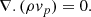 $$ \begin{aligned} \nabla .(\rho v_p)=0. \end{aligned} $$