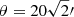 $ \theta=20\sqrt{2}{\prime} $