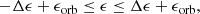 $$ \begin{aligned} -\Delta \epsilon + \epsilon _{\rm orb} \le \epsilon \le \Delta \epsilon + \epsilon _{\rm orb}, \end{aligned} $$