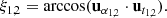 $$ \begin{aligned} \xi _{1,2} = \arccos (\mathbf{u}_{\alpha _{1,2}} \cdot \mathbf{u}_{t_{1,2}}). \end{aligned} $$