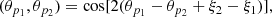 $$ \begin{aligned} (\theta _{p_1},\theta _{p_2}) = \cos [2(\theta _{p_1}-\theta _{p_2} + \xi _2 - \xi _1)], \end{aligned} $$