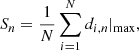 $$ \begin{aligned} S_{n} = \frac{1}{N} \sum _{i=1}^{N} d_{i,n}\vert _{\max }, \end{aligned} $$