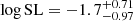 $ \log \mathrm{SL} = -1.7_{-0.97}^{+0.71} $