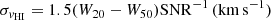 $$ \begin{aligned} \sigma _{{ v}_{\rm HI}} = 1.5(W_{20}-W_{50})\mathrm{SNR}^{-1}\,(\mathrm{km}\,\mathrm{s}^{-1}) \end{aligned} $$