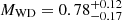 $ M_{\mathrm{WD}} = 0.78^{+0.12}_{-0.17} $