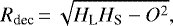\begin{equation*} R_{\textrm{dec}}\,{=}\,\sqrt{H_{\textrm{L}}H_{\textrm{S}}-O^{2}}, \end{equation*}