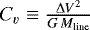 $C_v \equiv \frac{\Delta V^2}{G\, M_{\textrm{line}} }$