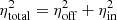 $ \eta_\mathrm{total}^2=\eta_\mathrm{off}^2+\eta_\mathrm{in}^2 $