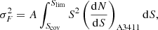$$ \begin{aligned}&\sigma _F^2 = A\int _{S_\mathrm{cov} }^{S_\mathrm{lim} }S^2\left(\frac{\mathrm{d} N}{\mathrm{d} S}\right)_\mathrm{A3411} \mathrm{d} S , \end{aligned} $$