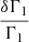 $ \frac{\delta \Gamma_{1}}{\Gamma_{1}} $
