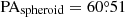 $ \mathrm{PA}_{\mathrm{spheroid}} = 60{{\overset{\circ}{.}}}51 $