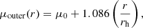 $$ \begin{aligned} \mu _{\rm outer}(r) = \mu _0 + 1.086 \left(\frac{r}{r_{\rm h}}\right), \end{aligned} $$