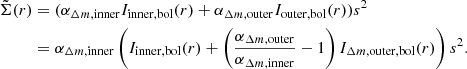$$ \begin{aligned} \tilde{\Sigma }(r)&= (\alpha _{\Delta m, \mathrm{inner} } I_{\mathrm{inner,bol} }(r) + \alpha _{\Delta m, \mathrm{outer} } I_{\mathrm{outer,bol} }(r))s^2 \nonumber \\&= \alpha _{\Delta m, \mathrm{inner} } \left(I_{\mathrm{inner,bol} }(r) + \left(\frac{\alpha _{\Delta m, \mathrm{outer} }}{\alpha _{\Delta m, \mathrm{inner} }} - 1 \right) I_{\Delta m, \mathrm{outer,bol} }(r)\right)s^2 . \end{aligned} $$