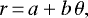 \begin{equation*} r\,{=}\,a &#x002B; b\,\theta,\end{equation*}