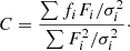 $$ \begin{aligned} C = \frac{\sum f_i F_{i} / \sigma _i^2}{\sum F_{i}^2 / \sigma _i^2}\cdot \end{aligned} $$