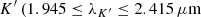 $ K^\prime\,(1.945 \leq \lambda_{K^\prime} \leq 2.415\,\mu {\rm m} $