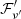 $ \mathcal{F}^\prime_{\nu^\prime} $