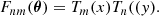 $$ \begin{aligned} F_{nm}({\boldsymbol{\theta }}) = T_m(x) T_n((y) . \end{aligned} $$