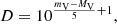 $$ \begin{aligned} D = 10^{\frac{m_{\rm V}-M_{\rm V}}{5}+1}, \end{aligned} $$