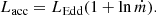 $$ \begin{aligned} L_{\mathrm{acc} } = L_{\mathrm{Edd} }(1 + \ln {\dot{m}}). \end{aligned} $$