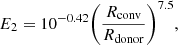 $$ \begin{aligned}&E_2 = 10^{-0.42}\bigg (\frac{R_\mathrm{conv} }{R_\mathrm{donor} }\bigg )^{7.5}, \end{aligned} $$